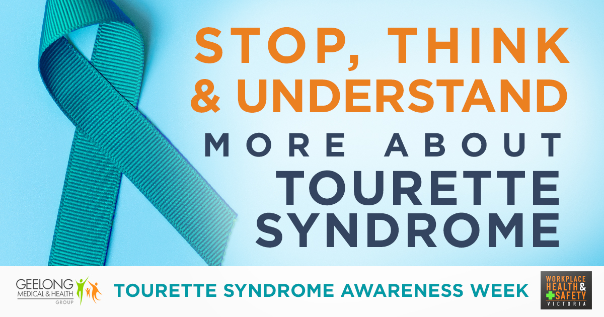 Tourette Syndrome Awareness Week Geelong Medical & Health Group